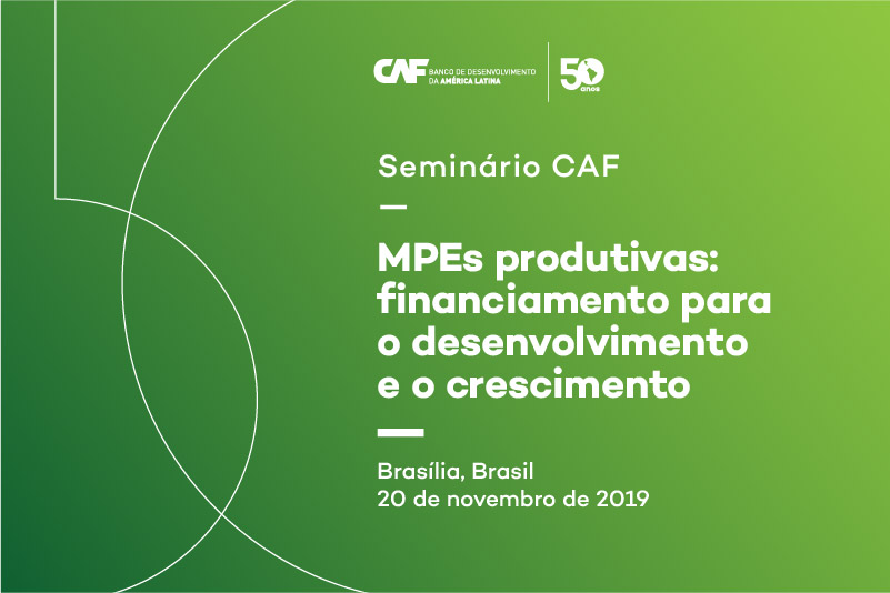 Seminário  MPEs produtivas: financiamento para o desenvolvimento e o crescimento