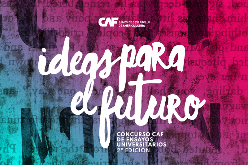2ª edición | Concurso de ensayos universitarios - Ideas Para el Futuro
