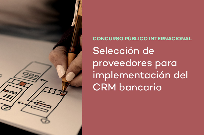 Selección de proveedores para implementación del CRM bancario