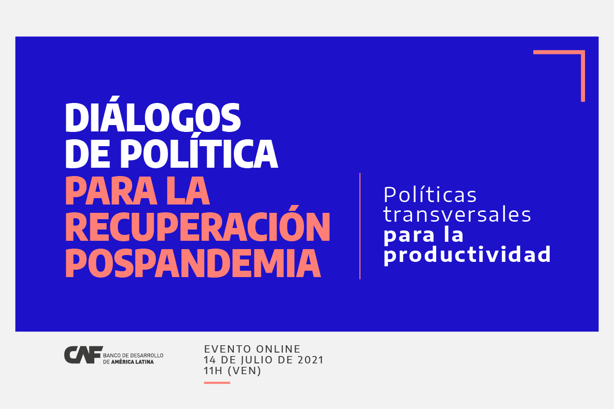 Diálogos de política para la recuperación pospandemia