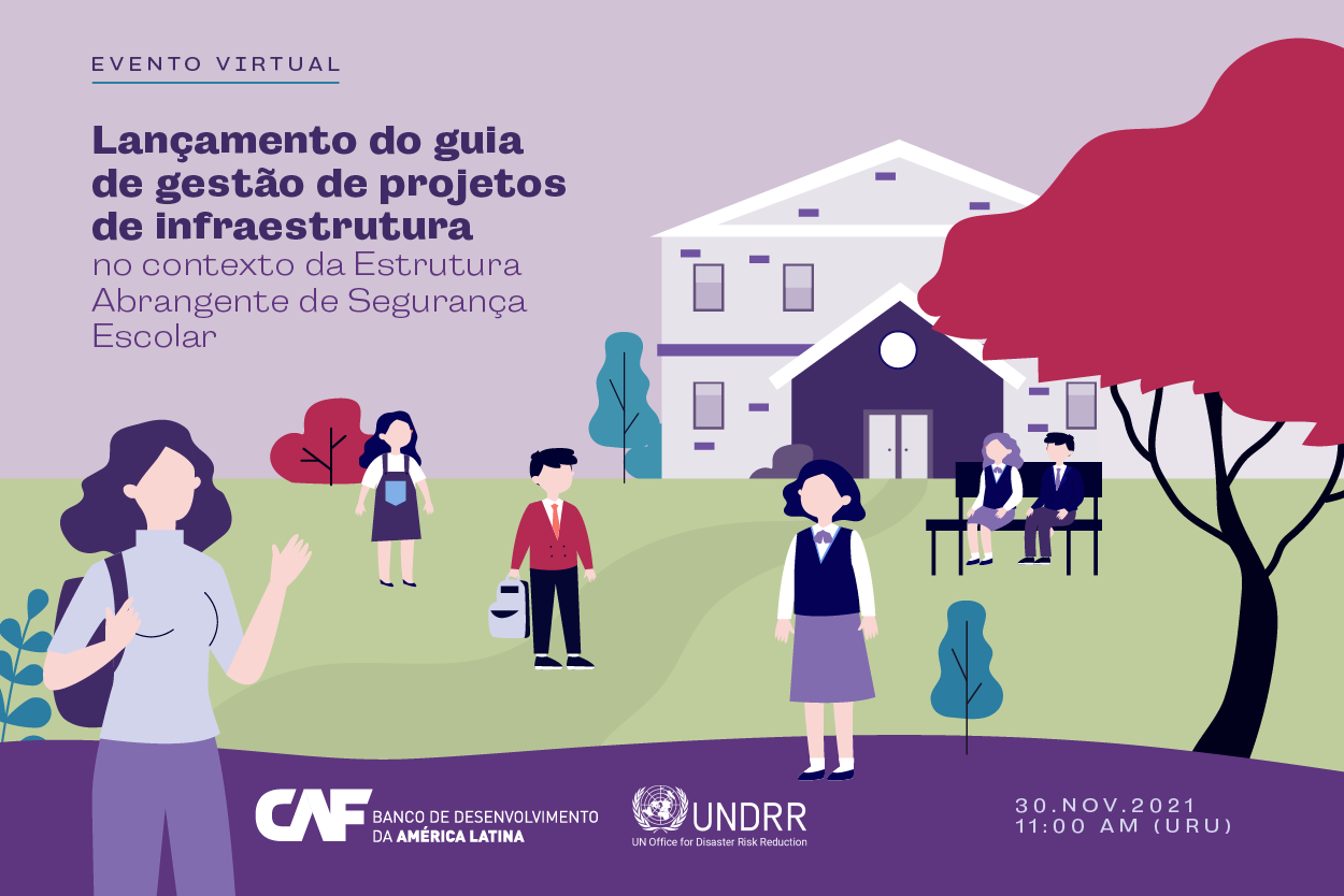 Lançamento do guia de gestão de projetos de infraestrutura no contexto da Estrutura Abrangente de Segurança Escolar