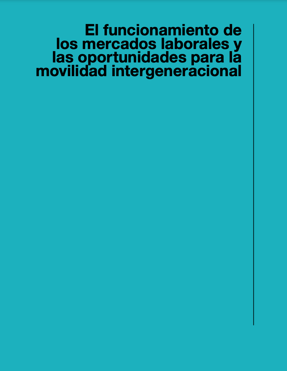 Mercados laborales y oportunidades para la movilidad intergeneracional
