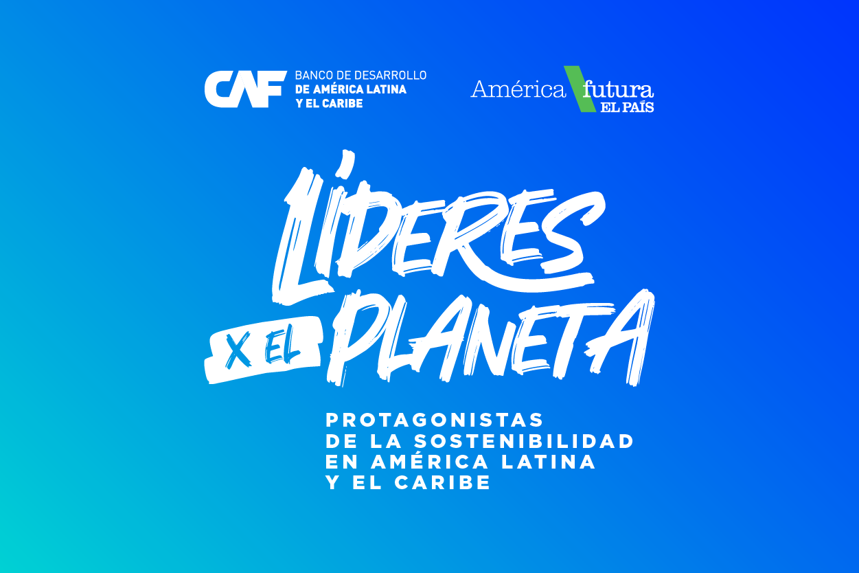 Líderes por el planeta son el rostro de una región que toma acción