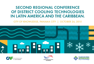 Second Regional Conference of District Cooling Technologies in Latin America and the Caribbean